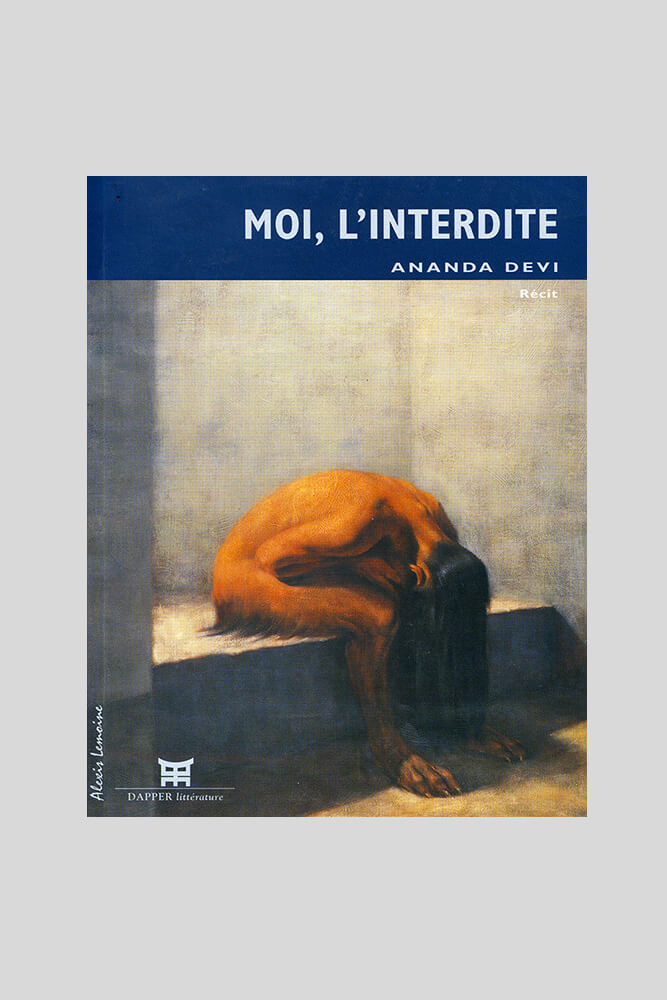 Litterature Moi L Interdite Ananda Devi Fondation Dapper Litterature Moi L Interdite Ananda Devi Fondation Dapper